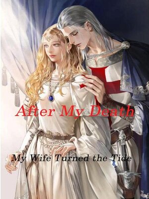 cover image of After My Death, My Wife Turned the Tide